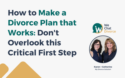 62. How to Make a Divorce Plan that Works:  Don’t Overlook this Critical First Step