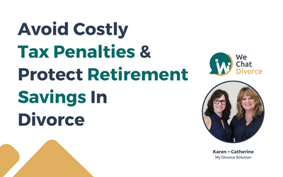 69. Avoid Costly Tax Penalties & Protect Retirement Savings In Divorce