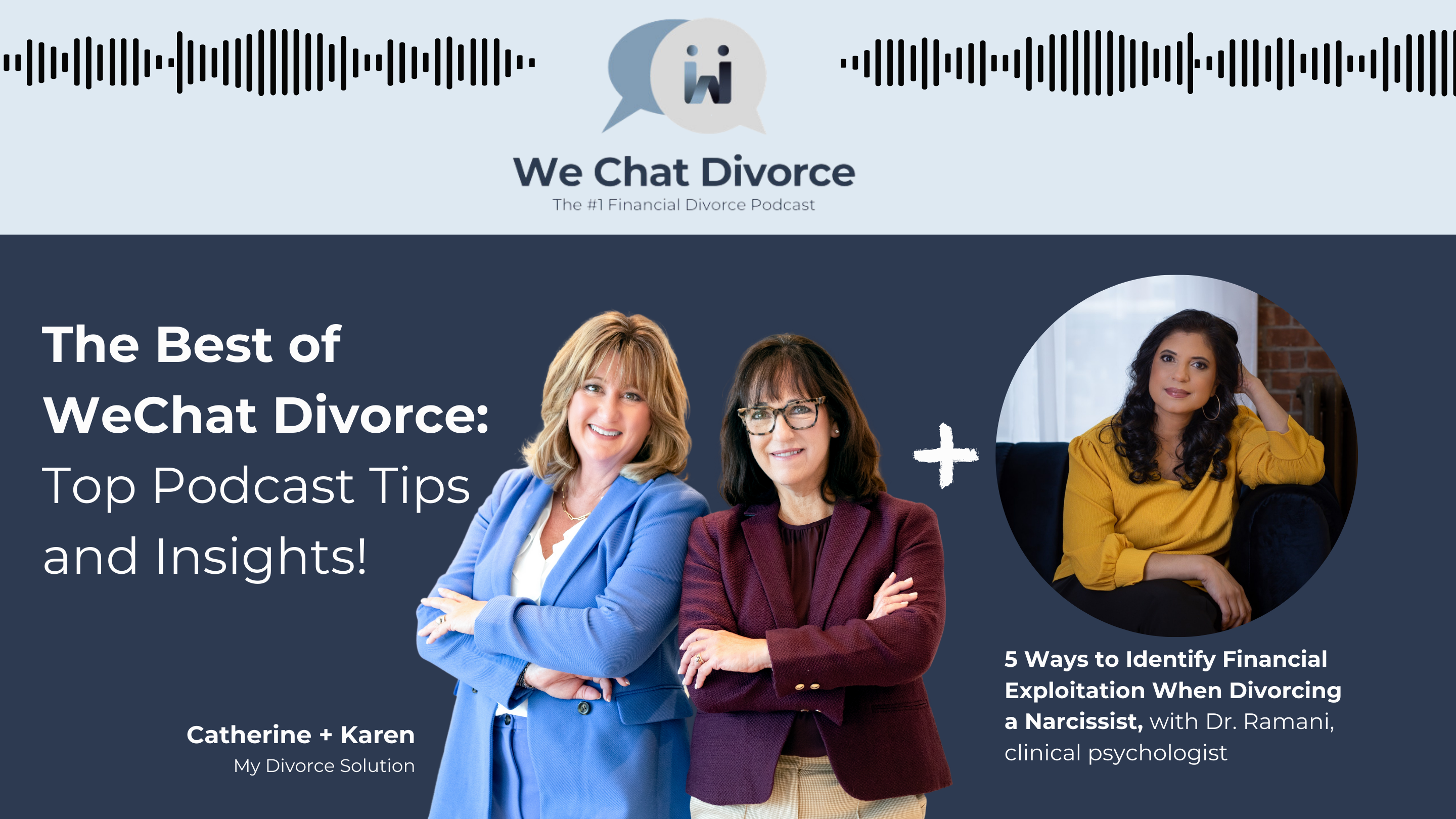 dr. Ramani joins We Chat Divorce Podcast